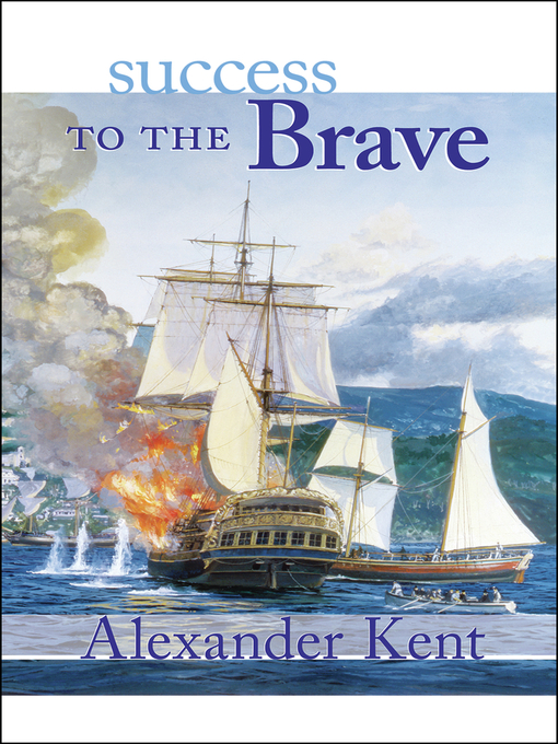 Title details for Success to the Brave by Alexander Kent - Available